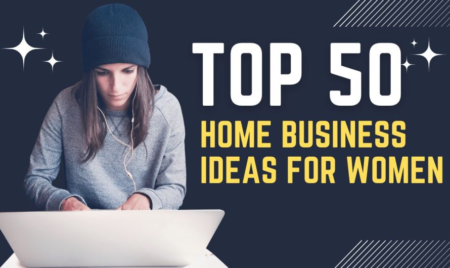 50 Home Business Ideas for Women