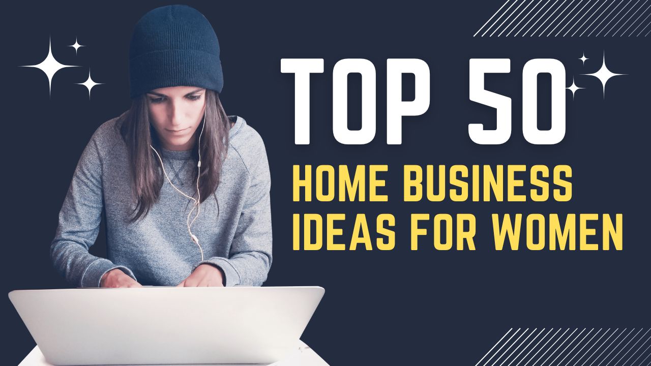 50 Home Business Ideas for Women 1